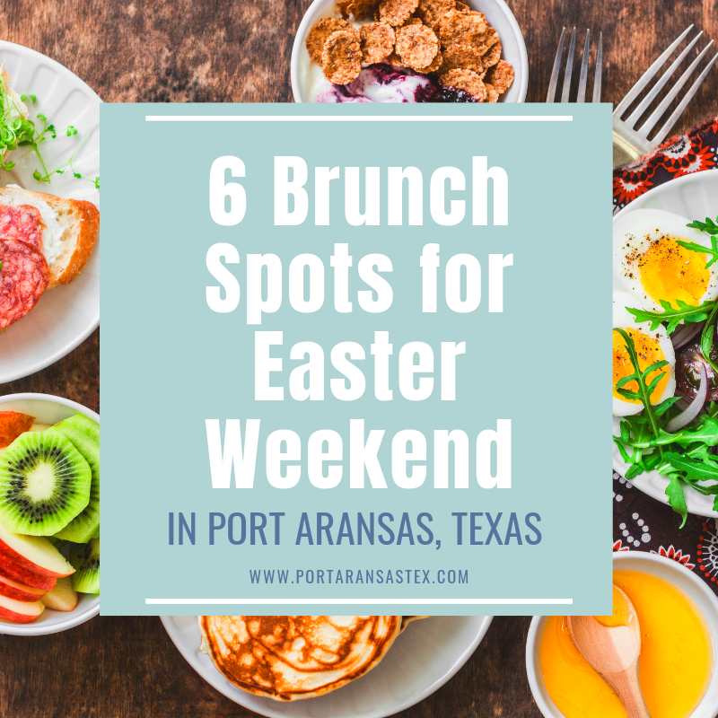 Brunch Spots for Easter Weekend | PortAransasTex.com