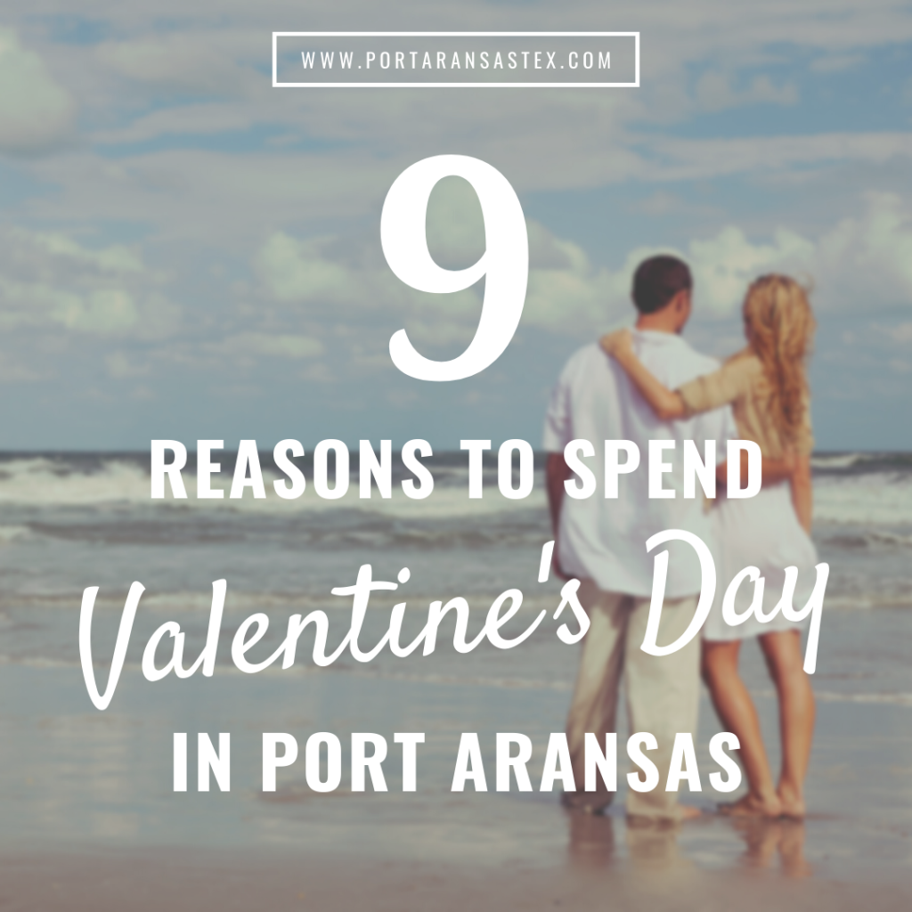 Reasons to Spend Valentines Day in Port Aransas | PortAransasTex.com