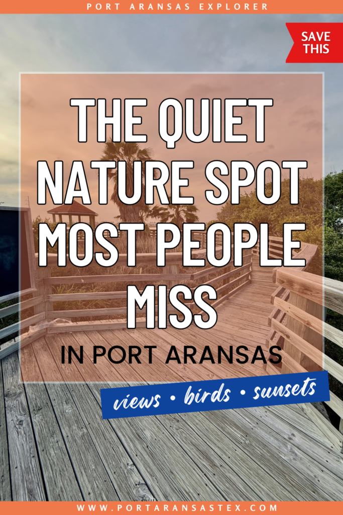 Wetlands Park nature spot in Port Aransas | Port Aransas Explorer @portaransastex